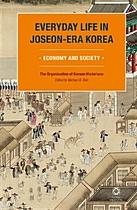 Everyday Life in Joseon-Era Korea: Economy and Society (Hardcover)