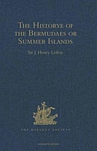The Historye of the Bermudaes or Summer Islands (Hardcover)