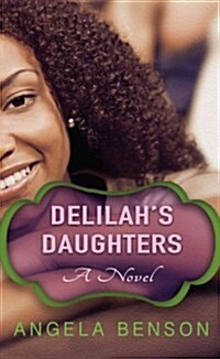 Delilahs Daughters (Hardcover, Large Print)