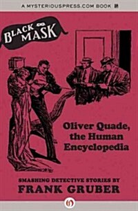 Oliver Quade, the Human Encyclopedia: Smashing Detective Stories (Paperback)