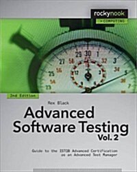 Advanced Software Testing - Vol. 2, 2nd Edition: Guide to the Istqb Advanced Certification as an Advanced Test Manager (Paperback, 2)