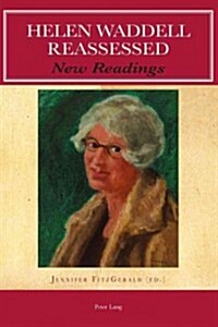 Helen Waddell Reassessed: New Readings (Paperback)