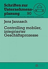Controlling Mobiler, Integrierter Geschaeftsprozesse (Hardcover)