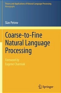 Coarse-To-Fine Natural Language Processing (Paperback, 2012)