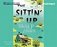 The Sittin Up (Audio CD, Unabridged)