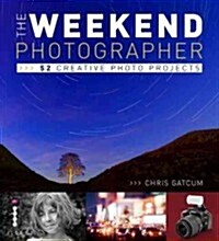 The Weekend Photographer (Paperback)