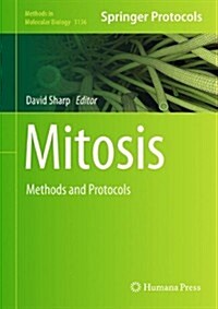 Mitosis: Methods and Protocols (Hardcover, 2014)