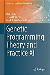 Genetic Programming Theory and Practice XI (Hardcover, 2014)