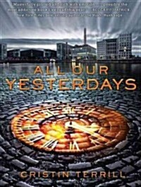 All Our Yesterdays (Audio CD, Unabridged)