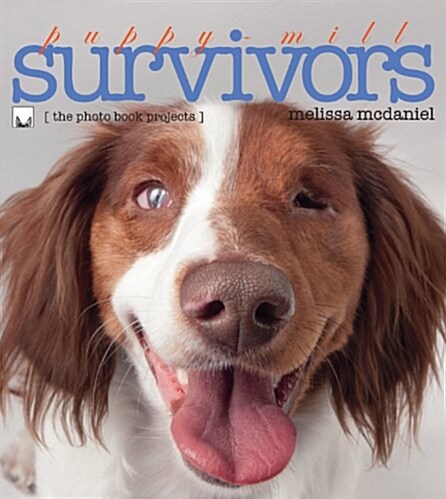 Puppy-Mill Survivors (Hardcover)