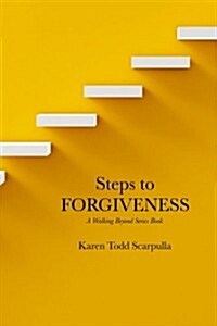 Steps to Forgiveness (Paperback)