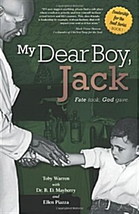 My Dear Boy, Jack - Fate Took, God Gave. (Paperback)