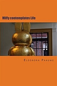 Miffy Contemplates Life (Paperback)