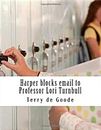 Harper Blocks Email to Professor Lori Turnbull (Paperback)