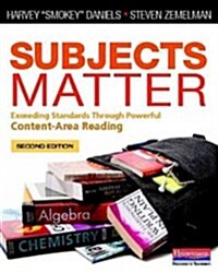 Subjects Matter: Exceeding Standards Through Powerful Content-Area Reading (Paperback, 2)