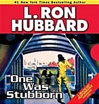 One Was Stubborn (Audio CD, Unabridged)