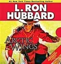 Arctic Wings: A Story of Crime and Justice on the Northern Frontier (Paperback)