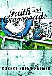 Faith and Crossroads (Paperback)