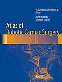 Atlas of Robotic Cardiac Surgery (Hardcover, 1st)