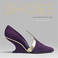 Shoes : An Illustrated History (Hardcover)