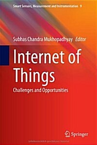 Internet of Things: Challenges and Opportunities (Hardcover, 2014)