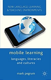 Mobile Learning : Languages, Literacies and Cultures (Paperback)