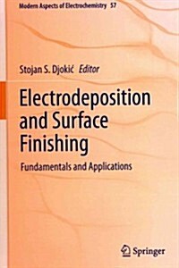 Electrodeposition and Surface Finishing: Fundamentals and Applications (Hardcover, 2014)