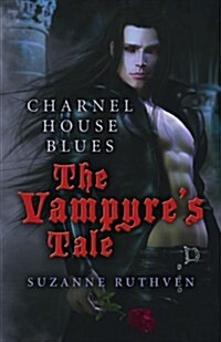 Charnel House Blues : The Vampyres Tale (Paperback)
