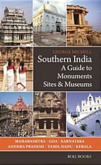 Southern India: A Guide to Monuments Sites & Museums (Paperback)