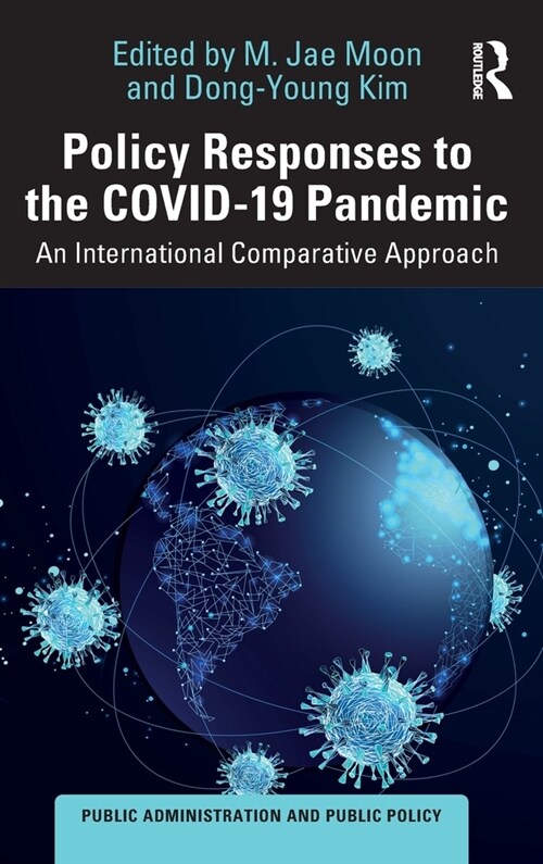 Policy Responses to the COVID-19 Pandemic : An International Comparative Approach (Hardcover)