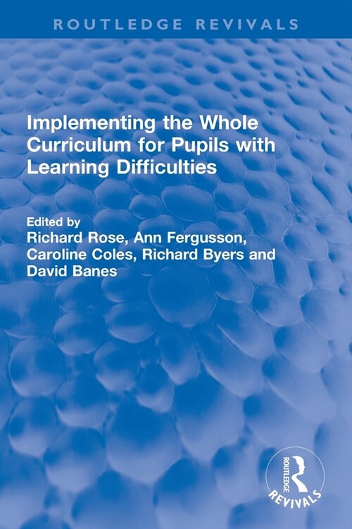 Implementing the Whole Curriculum for Pupils with Learning Difficulties (Paperback, 1)