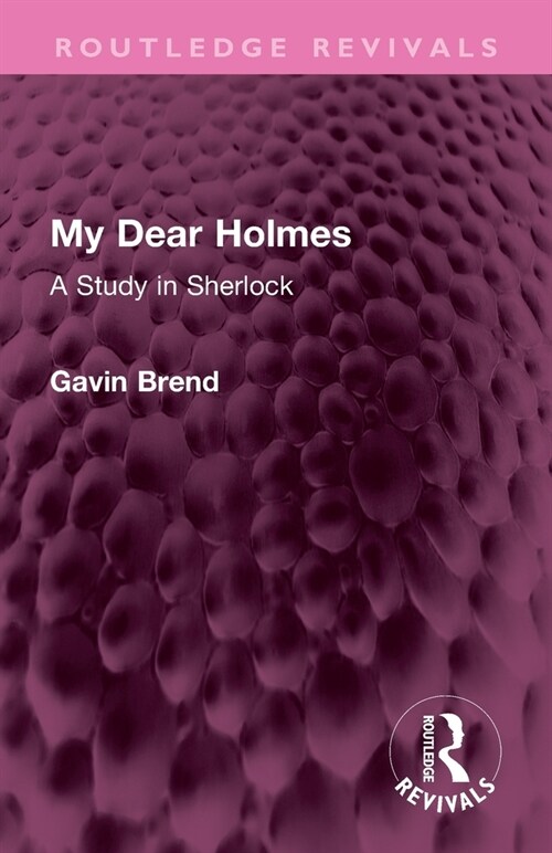 My Dear Holmes : A Study in Sherlock (Paperback)