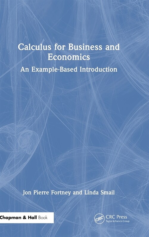 Calculus for Business and Economics : An Example-Based Introduction (Hardcover)