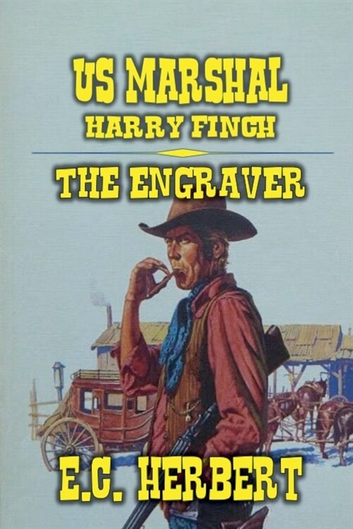 U.S. Marshal Harry Finch - The Engraver (Paperback)