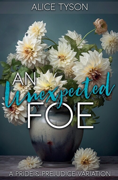 An Unexpected Foe: A Pride and Prejudice Variation (Paperback)