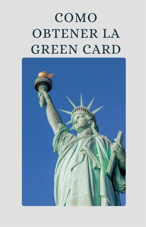 Como Obtener la Green Card (Paperback)