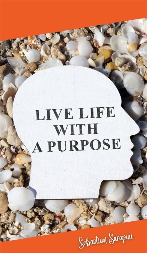 Live Life With a Purpose (Hardcover)