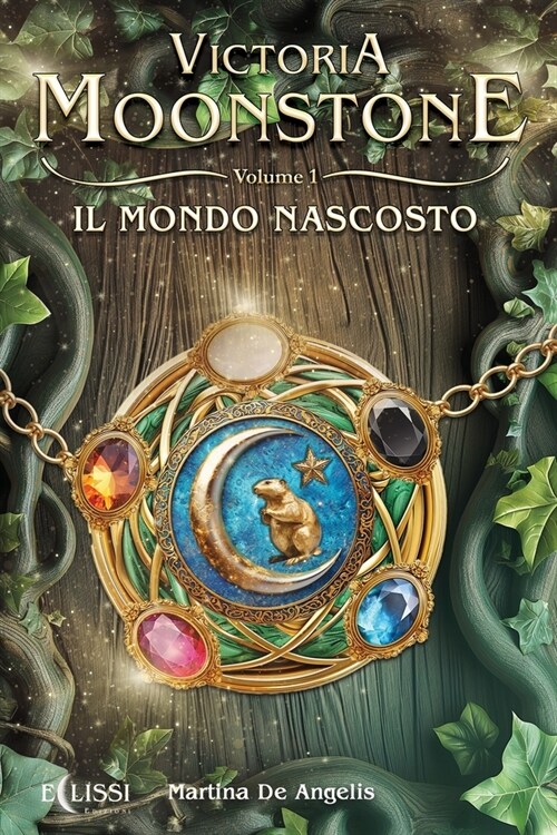 Victoria Moonstone - Vol.1: Il Mondo Nascosto (Paperback)