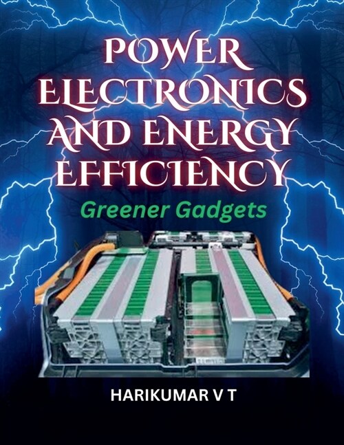Power Electronics and Energy Efficiency: Greener Gadgets (Paperback)