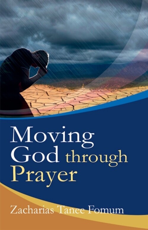 Moving God Through Prayer (Paperback)