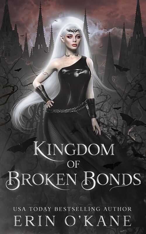 A Kingdom of Broken Bonds: A Standalone - part of the Brides of Darkness Series (Paperback)