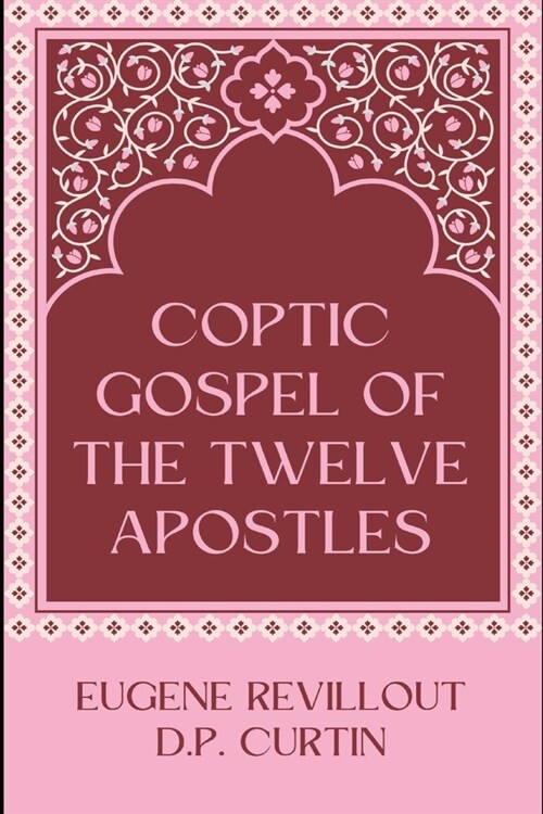 Coptic Gospel of the Twelve Apostles (Paperback)