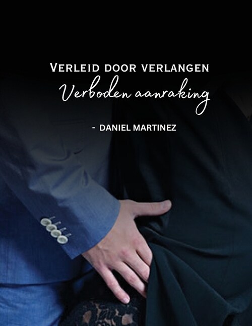 Verleid door verlangen - Verboden aanraking (Paperback)