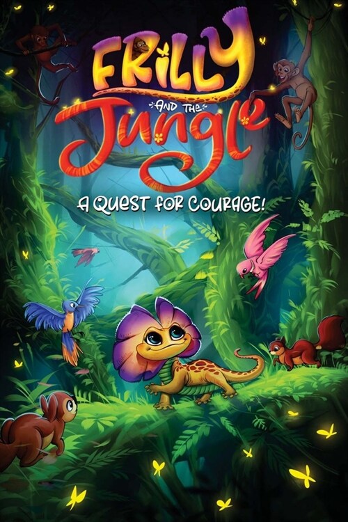 Frilly and the Jungle: A Quest for Courage (Paperback)