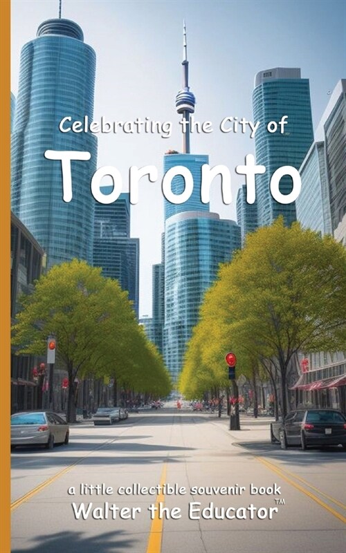 Celebrating the City of Toronto (Paperback)