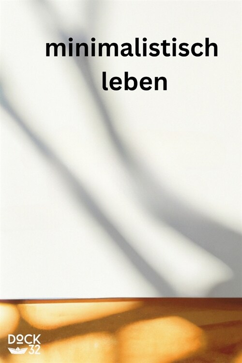 Minimalistisch Leben (Paperback)