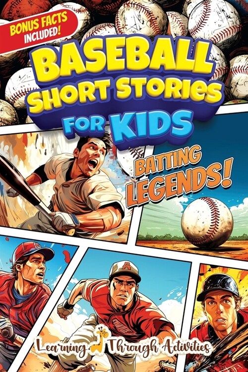 Baseball Short Stories For Kids: Inspirational, Crazy, And Unforgettable Stories For Young Readers Set In The World Of Baseball (Paperback)