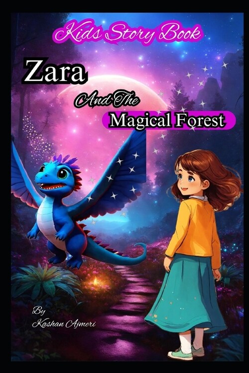 Zara and the Magical Forest: Magical creatures stories Inspiring kids books (Paperback)