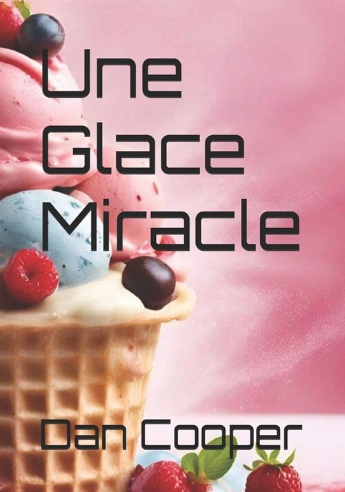 Une Glace Miracle (Paperback)