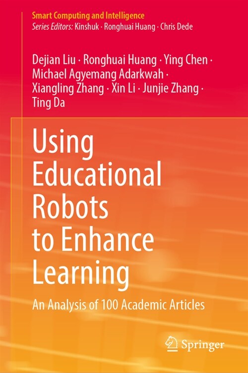 Using Educational Robots to Enhance Learning: An Analysis of 100 Academic Articles (Hardcover, 2024)